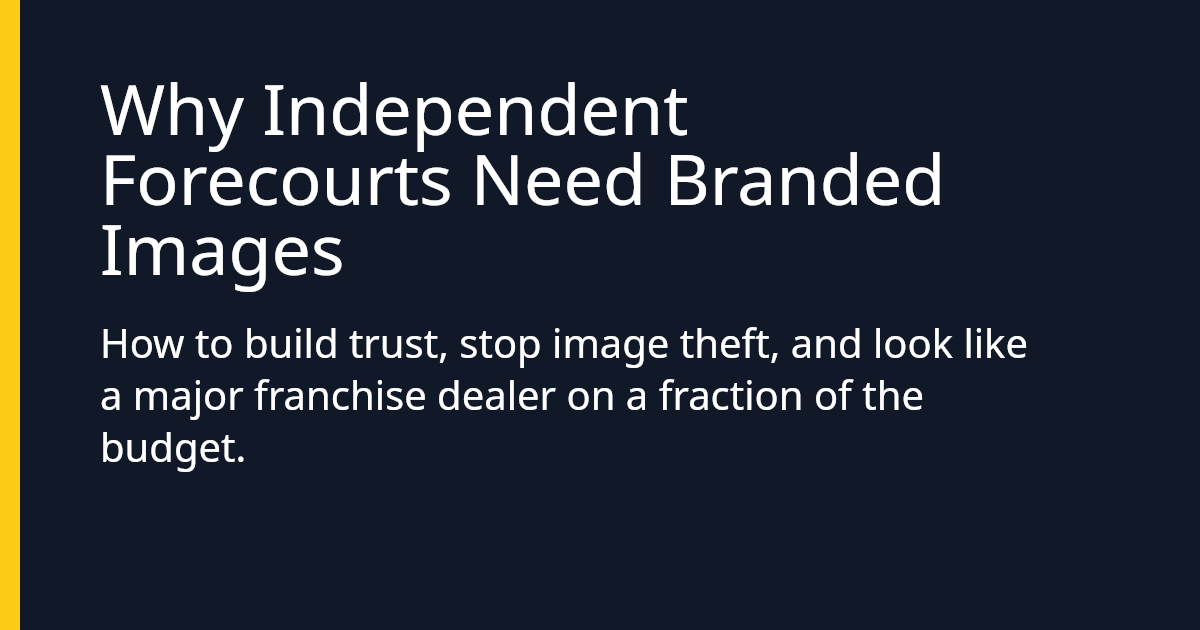 Why Independent Forecourts Need Branded Images